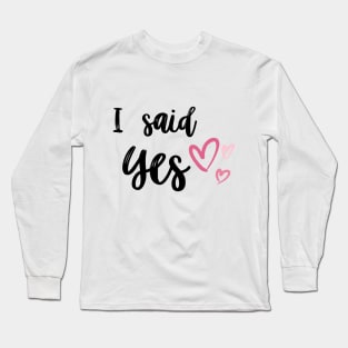 Couple Matching Marriage Proposal – Yes I do Design Long Sleeve T-Shirt